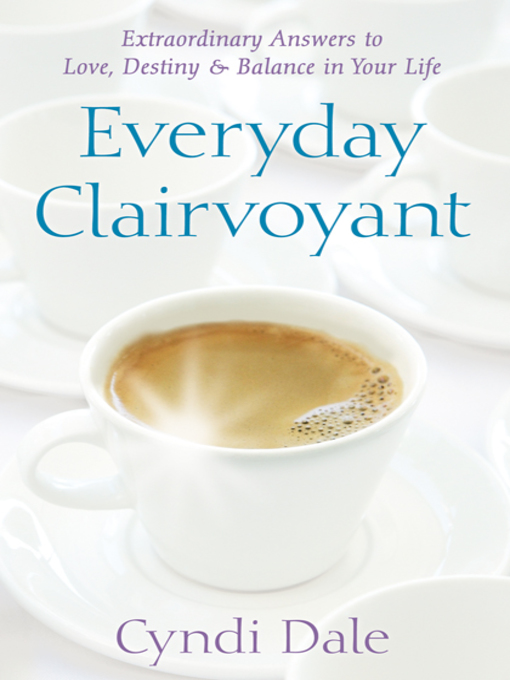 Title details for Everyday Clairvoyant by Cyndi Dale - Available